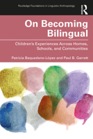 On Becoming Bilingual: Learning from Children's Experiences Across Schools, Homes, and Communities 1138780758 Book Cover