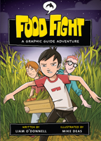 Food Fight: A Graphic Guide Adventure 1554690676 Book Cover