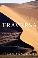 Traversa: A Solo Walk Across Africa, from the Skeleton Coast to the Indian Ocean 1590200365 Book Cover