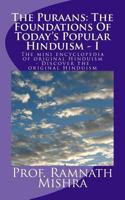 The Puraans: The Foundations Of Today?s Popular Hinduism - I: The mini encyclopedia of original Hinduism - Discover the original Hinduism 1515143120 Book Cover