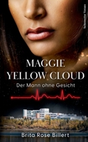 Maggie Yellow Cloud: Der Mann ohne Gesicht (German Edition) 3740745487 Book Cover