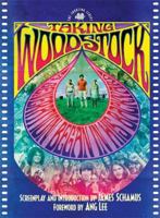 Taking Woodstock: The Shooting Script (Newmarket Shooting Script) 1557048479 Book Cover