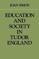 Education and Society in Tudor England 052129679X Book Cover