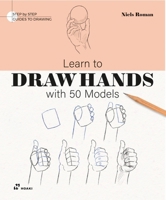 Learn to Draw Hands with 50 Models 8410650215 Book Cover