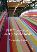 Lgbt Transnational Identity and the Media 1349336742 Book Cover