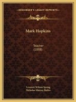 Mark Hopkins: Teacher 1162040300 Book Cover