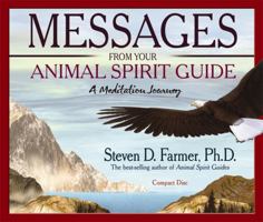 Messages from Your Animal Spirit Guide: A Meditation Journey 1401917682 Book Cover