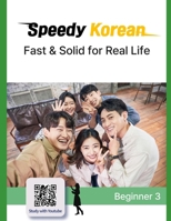 Speedy Korean: Beginner 3: Fast & Solid for Real Life B0FM45NZQ3 Book Cover