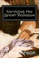 Surviving the Great Recession: A Financial Planning Guide to 0615730795 Book Cover
