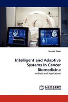 Intelligent and Adaptive Systems in Cancer Biomedicine 3838369238 Book Cover