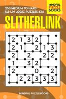 Slitherlink: 250 Medium to Hard Sli-Lin Logic Puzzles 6x6 109949026X Book Cover