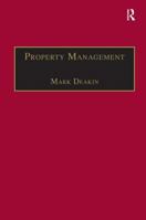 Property Management: Corporate Strategies, Financial Instruments, and the Urban Environment 0754636283 Book Cover