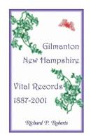 Gilmanton, New Hampshire Vital Records, 1887-2001 0788421611 Book Cover