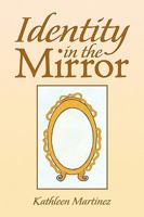 Identity in the Mirror 1441502130 Book Cover