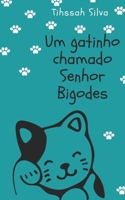 Um Gatinho Chamado Senhor Bigodes B0915M7THK Book Cover
