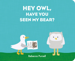 Hey Owl, Have You Seen My Bear? 1800360193 Book Cover