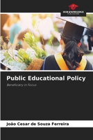 Public Educational Policy: Beneficiary in Focus 6203001384 Book Cover