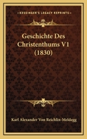 Geschichte Des Christenthums V1 (1830) 1168111358 Book Cover