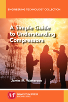 A Simple Guide to Understanding Compressors 1947083708 Book Cover