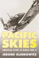 Pacific Skies: American Flyers in World War II 1578066522 Book Cover