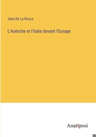 L'Autriche et l'Italie devant l'Europe (French Edition) 3382741202 Book Cover