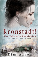 Kronstadt!: The Tale of a Revolution. A revolutionary tale. B09NRHG567 Book Cover