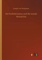 Der Kollektivismus Und Die Soziale Monarchie 1141880342 Book Cover