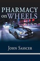 Pharmacy on Wheels 1460250729 Book Cover