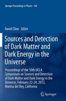 Sources and Detection of Dark Matter and Dark Energy in the Universe: Proceedings of the 10th UCLA Symposium on Sources and Detection of Dark Matter and ... 9402406751 Book Cover