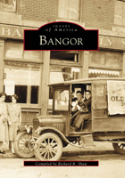 Bangor (Images of America: Maine) 0752400657 Book Cover