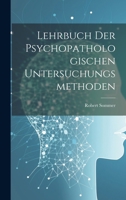 Lehrbuch Der Psychopathologischen Untersuchungsmethoden 1022835289 Book Cover