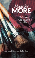 Made for More: My Story of God's Grace and Glory 1973673819 Book Cover