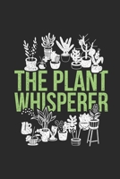 The Plants Whisperer: Gardening Notebook, Blank Lined (6 x 9 - 120 pages) Gardener Themed Notebook for Daily Journal, Diary, and Gift 1676307257 Book Cover