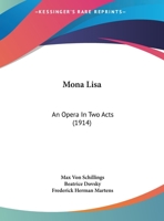 Mona Lisa: Oper in zwei Akten 1120648483 Book Cover