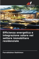 Efficienza energetica e integrazione solare nel settore immobiliare residenziale (Italian Edition) 6209459005 Book Cover