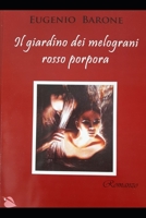 Il giardino dei melograni rosso porpora: romanzo B089CQK1JM Book Cover