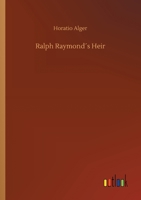 Ralph Raymond's Heir 3734072085 Book Cover