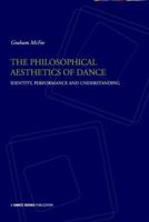The Philosophical Aesthetics of Dance: Identity, Performance and Understanding 1852731494 Book Cover