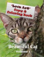 Love Art Copy & Coloring Book: Beautiful Cat 1543030092 Book Cover