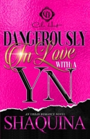 Dangerously In Love With A YN: An African American Romance B0DXLDP13D Book Cover