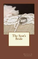 The Scot's Bride 1533575630 Book Cover