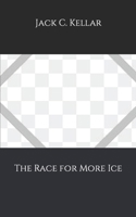 The Race for More Ice B08HB68N9X Book Cover