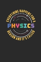 Everything Happens For A Reason And It's Called Physics: Blank Lined Notebook (6 x 9 - 120 pages) Simple Physics Notebook for Daily Journal, Diary, and Gift 1709961120 Book Cover