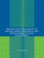 Prospective Evaluation of Applied Energy Research and Development at DOE 030910467X Book Cover