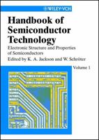 Handbook of Semiconductor Technology, Volume 1: Electronic Structure and Properties of Semiconductors 3527298347 Book Cover