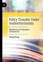 Policy Transfer Under Authoritarianism: Meritocracy in Vietnam's Civil Service 3031364198 Book Cover