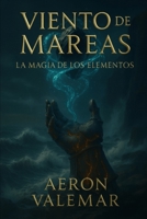 Viento de mareas: La Magia de los Elementos (Spanish Edition) B0FNMG1M75 Book Cover