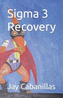 Sigma 3 Recovery B09WRQJ354 Book Cover