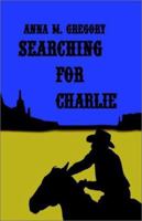 Searching for Charlie 1592862314 Book Cover