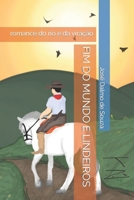 Fim Do Mundo E Lindeiros: romance do rio e da viração B0BBXQ7VT9 Book Cover